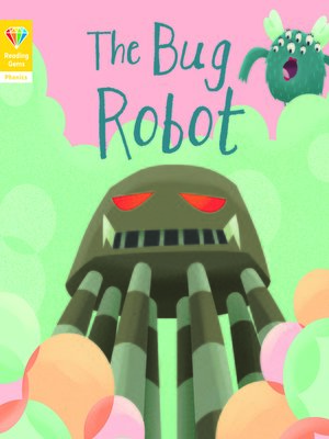 cover image of The Bug Robot